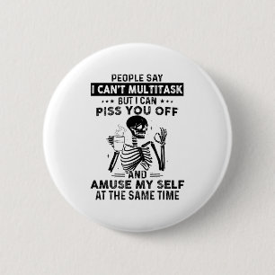 People Say I Can't Multitask But I Can You Off Ske 6 Cm Round Badge