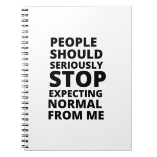 People should seriously stop expecting normal from notebook