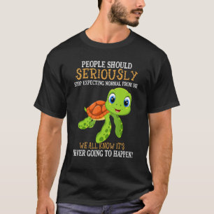 People Should Seriously Stop Expecting Normal From T-Shirt