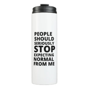 People should seriously stop expecting normal from thermal tumbler