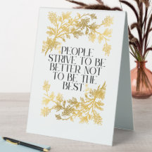 People strive to be better, not to be the best.