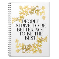 People strive to be better, not to be the best.