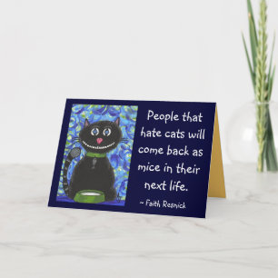 People that hate cats... - greeting card