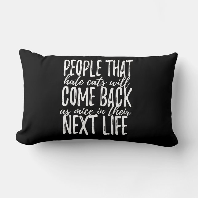 People That Hate Cats Will Come Back Lumbar Cushion (Front)