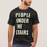 people under the stairs Essential T-Shirt<br><div class="desc">people under the stairs Essential T-Shirt</div>