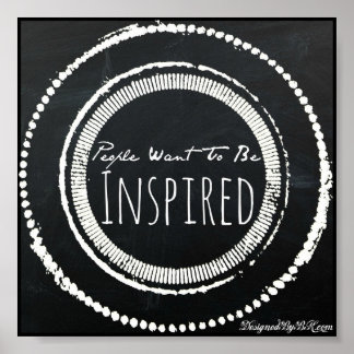 "People Want To Be Inspired" Quote Poster - B&W