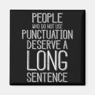 People Who Do Not Use Punctuation Funny Grammar Magnet