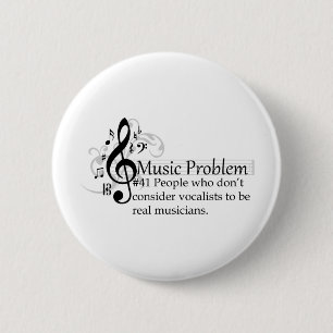 People who don’t consider vocalists... 6 cm round badge