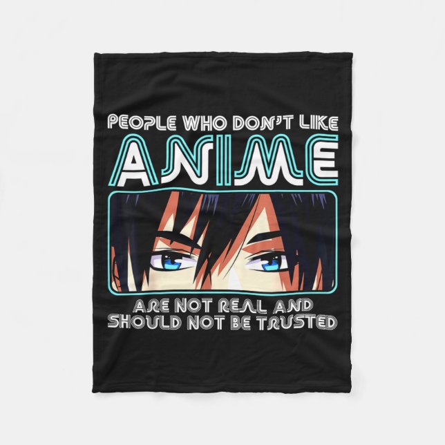 People Who Don't Like Anime For Women, Men, Teen G Fleece Blanket (Front)