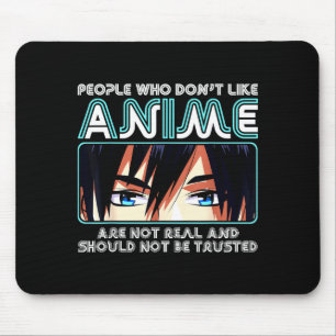 People Who Don't Like Anime For Women, Men, Teen G Mouse Pad