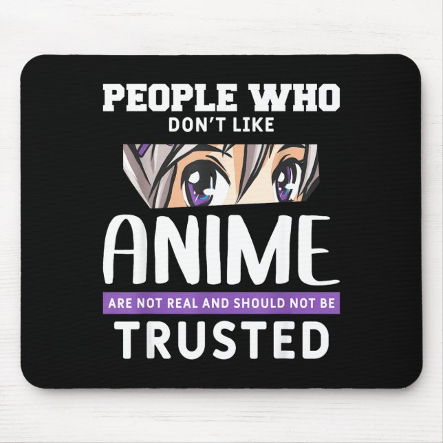 People Who Don't Like Anime Funny Japanese Manga O Mouse Pad (Front)