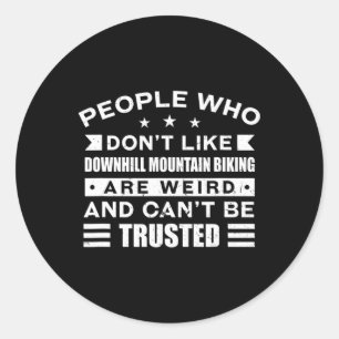 People Who Don't Like Mountain Biking Adventure Sp Classic Round Sticker