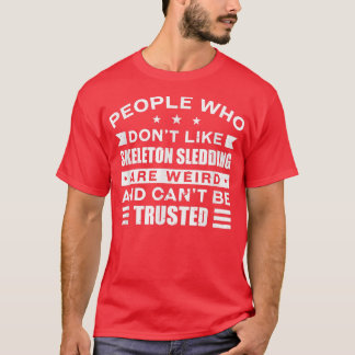 People Who Don't Like Skeleton Sledding Adventure  T-Shirt