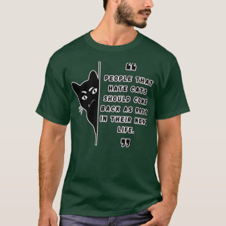 People Who Hate Cats Cat Lover Cats and Rats Funny T-Shirt