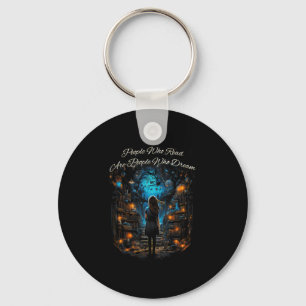 People Who Read Are People Who Dream Quote Bookish Key Ring