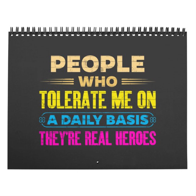 People Who Tolerate Me On A Daily Basis Heroes Calendar (Cover)