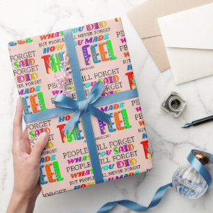 People Will Never Forget How You Made Them Feel Wrapping Paper