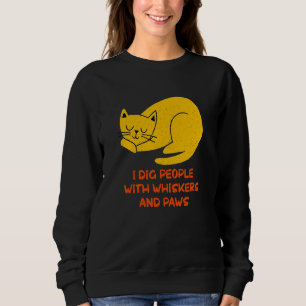 People with Whiskers and Paws Cat Friends Kitten Sweatshirt
