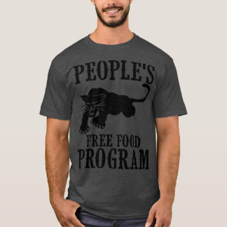 Peoples free food program T T-Shirt