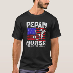 Pepaw Nurse The Man The Legend American Flag T-Shirt