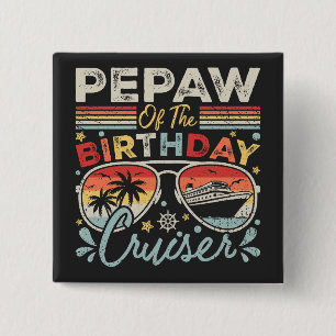 Pepaw of the Birthday Cruiser Vacation Square 15 Cm Square Badge