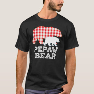 Pepaw Plaid Great Bear Daddy Grandpa Proud T-Shirt