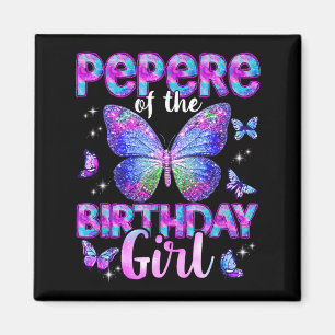 Pepere of the birthday girl butterfly family magnet