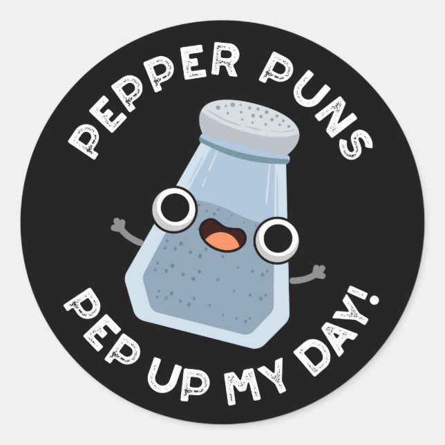 Pepper Puns Pep Up My Day Funny Food Pun Dark BG Classic Round Sticker (Front)