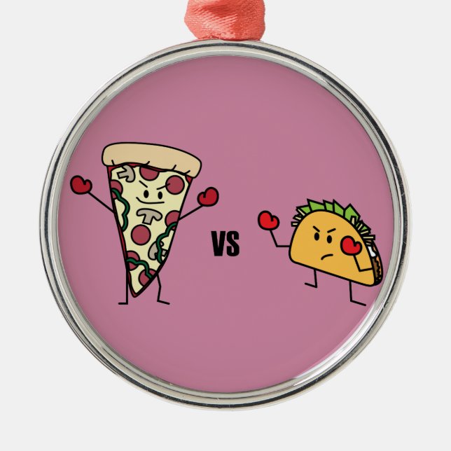 Pepperoni Pizza VS Taco: Mexican versus Italian Metal Ornament (Front)