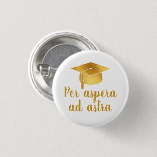 Per aspera ad astra Latin Quote Hat Graduation 3 Cm Round Badge