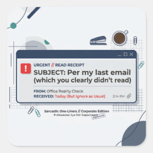 Per My Last Email Funny Office Quote Square Sticker
