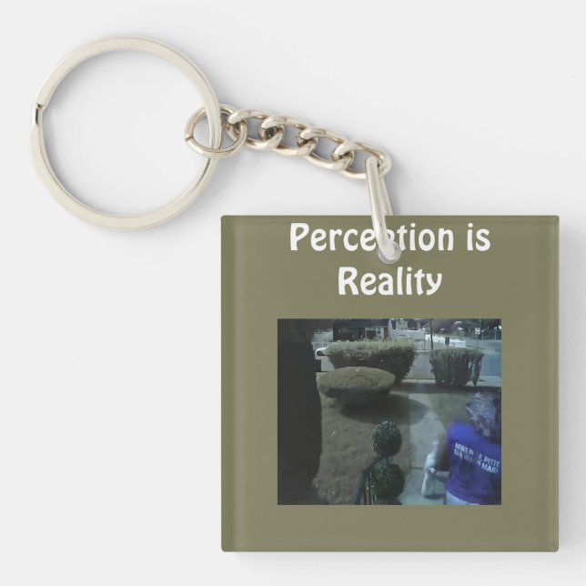 Perception is Reality T-Shirt Key Ring (Front)