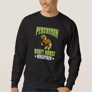 Percheron Draft Horse Horseback Riding Saddle Sweatshirt