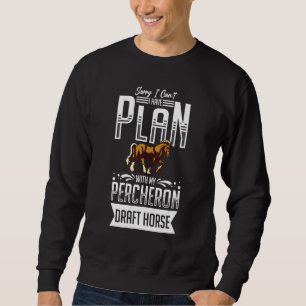 Percheron Draft Horse Horseback Riding Saddle Sweatshirt