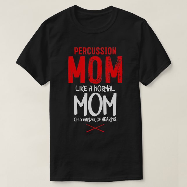 Percussion Instrument Drummer Mum Percussion Mum  T-Shirt (Design Front)
