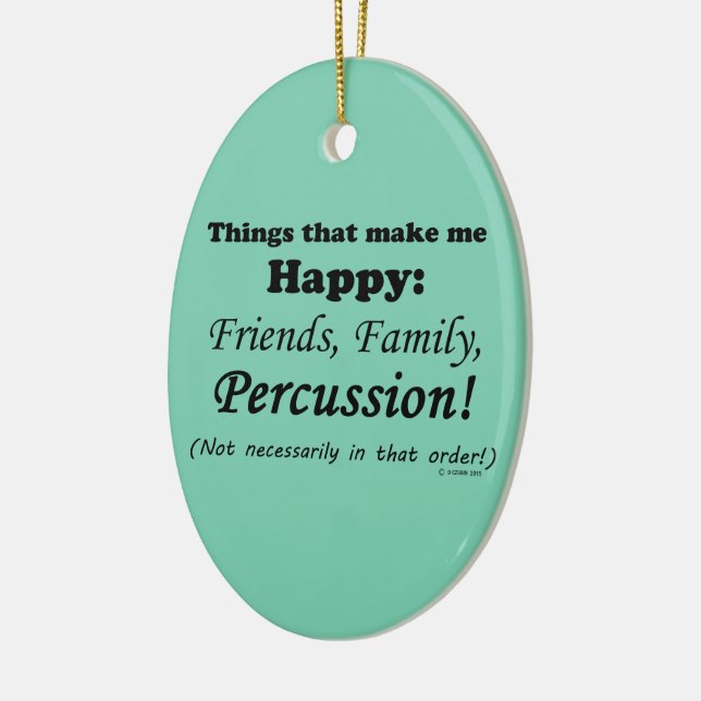 Percussion Makes Me Happy Ceramic Ornament (Left)