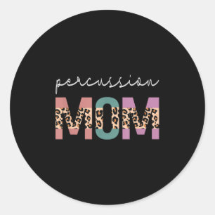 Percussion Mum Funny Drum Drummer Mum Leopard Classic Round Sticker