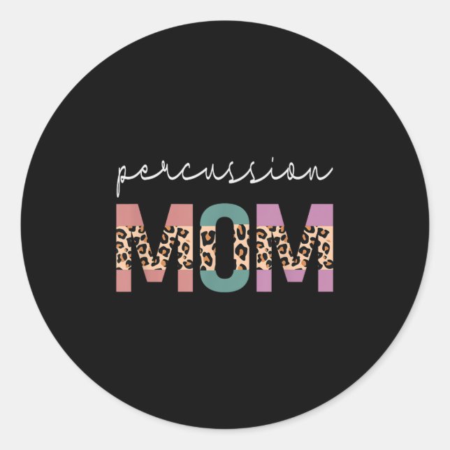 Percussion Mum Funny Drum Drummer Mum Leopard  Classic Round Sticker (Front)