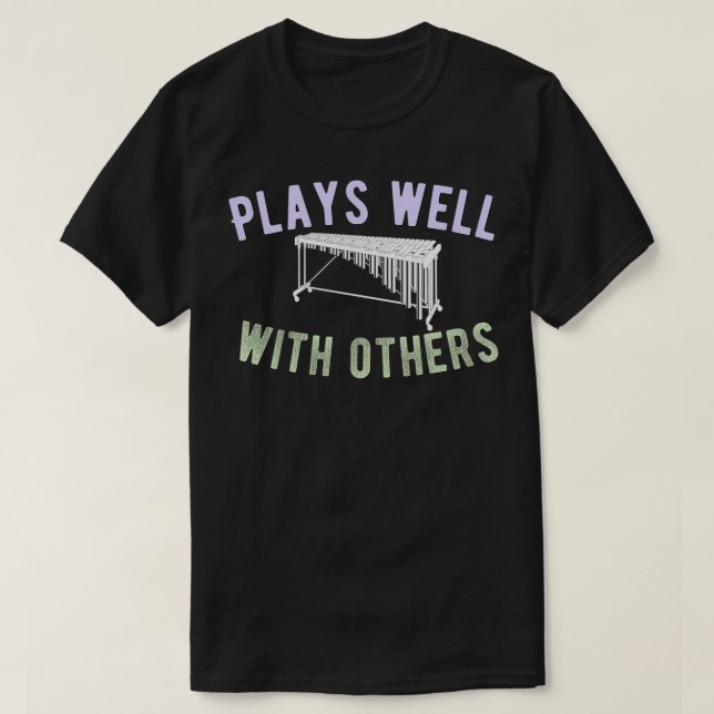 Percussion Plays Well With Others Marimba T-Shirt (Design Front)