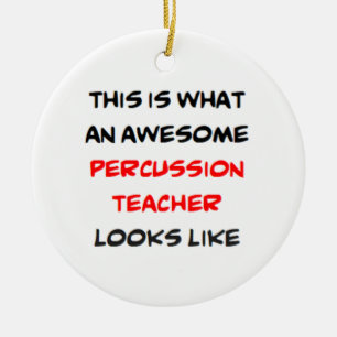 percussion teacher, awesome ceramic ornament