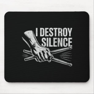 Percussionist Drummer I Destroy Silence Drumming L Mouse Pad