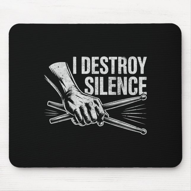 Percussionist Drummer I Destroy Silence Drumming L Mouse Pad (Front)