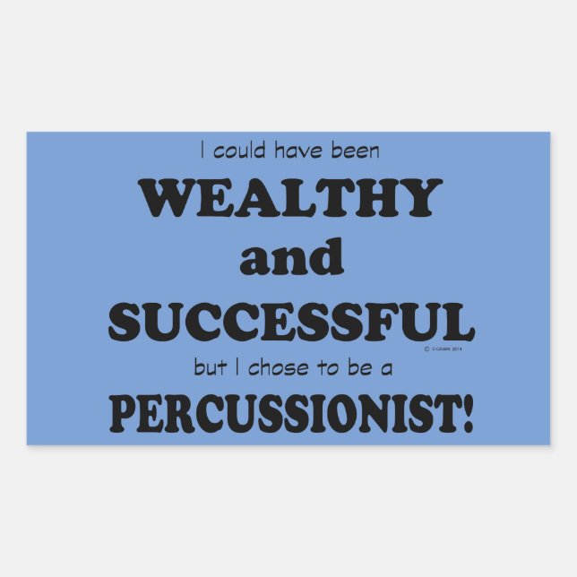 Percussionist Wealthy & Successful Rectangular Sti Rectangular Sticker (Front)