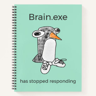 Percy Penguin Brain.exe Has Stopped Notebook