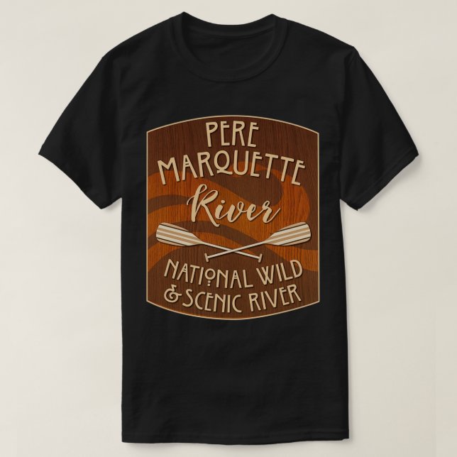 Pere Marquette River National Wild and Scenic Rive T-Shirt (Design Front)