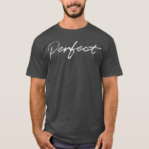 Perfect 1 T-Shirt