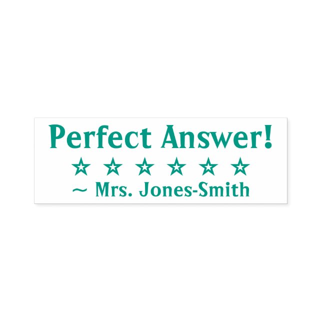 "Perfect Answer!" Teacher Rubber Stamp (Design)
