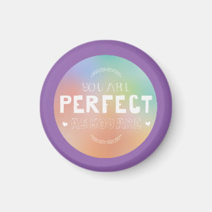 Perfect as You Are Motivational Art Self Pride Magnet