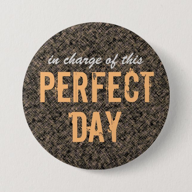 Perfect Day 7.5 Cm Round Badge (Front)