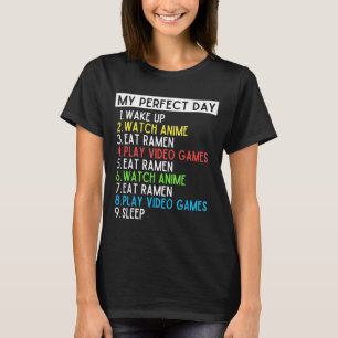 Perfect Day Anime Gaming Ramen Lover Funny Eat Sle T-Shirt